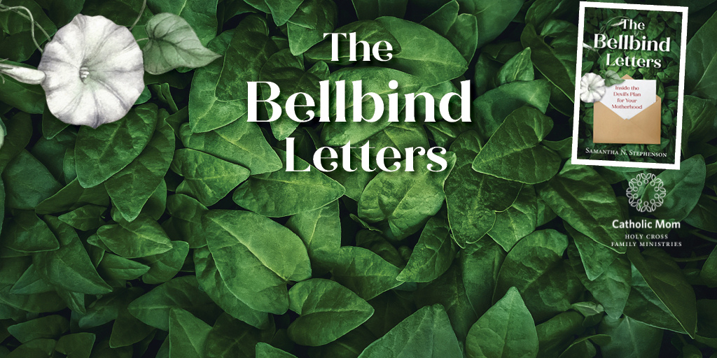 Catholic Mom Book Club: The Bellbind Letters (Week One)