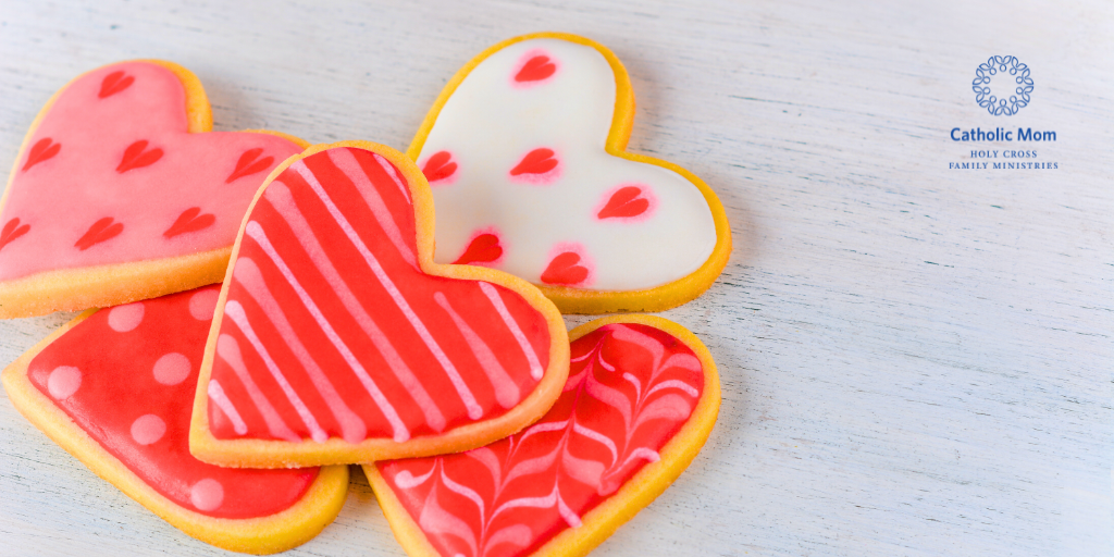Every Day Should Be Valentine’s Day: Living Love as Catholic Spouses and Parents