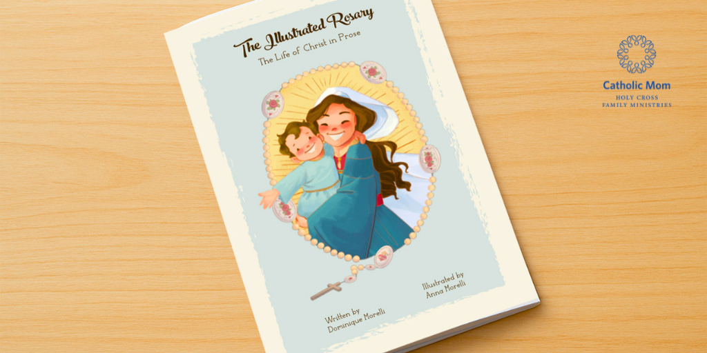 The Illustrated Rosary: The Life of Christ in Prose