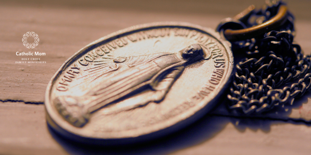 The Miraculous Medal: Miracles for My Family