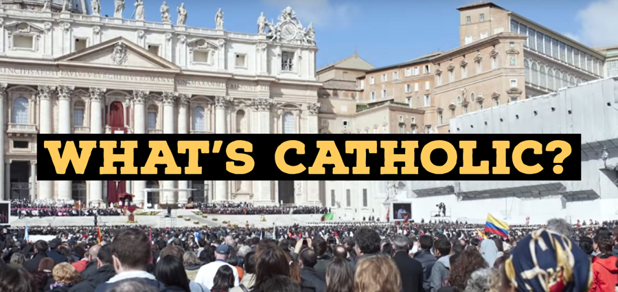 You Might Be Surprised to Learn “What’s Catholic”