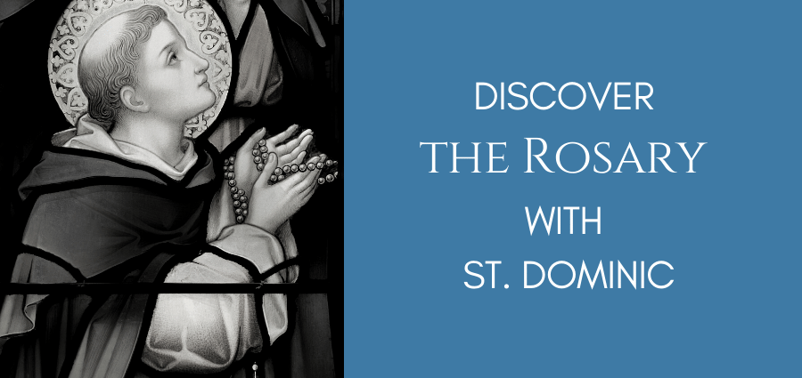That Christ Be Formed in You: The Rosary, Saint Dominic, and the Baptismal Call