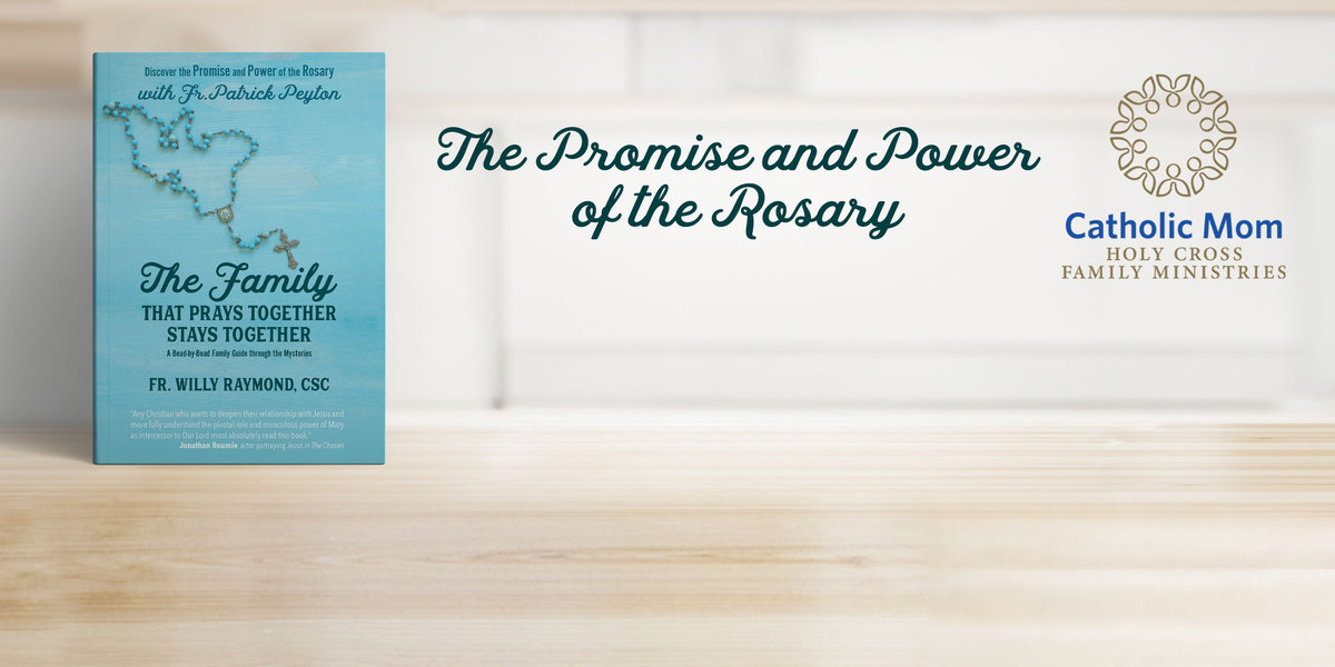 The Promise and Power of the Rosary: The Joyful Mysteries