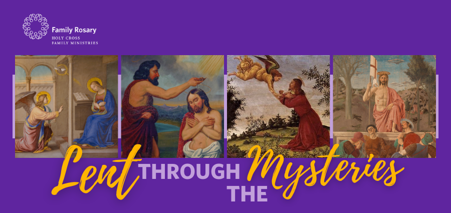 Join Family Rosary for Lent Through the Mysteries