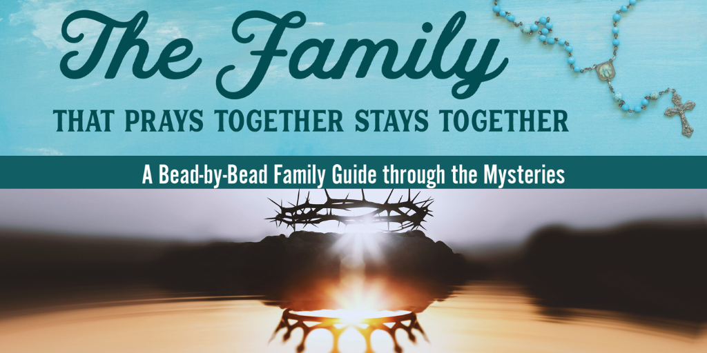 Bead by Bead: Our Family and the Sorrowful Mysteries